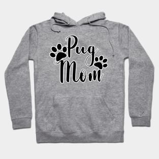 Pug Mom Black and White Calligraphy Typography Hoodie